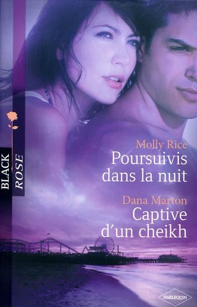 Poursuivis dans la nuit. Captive d'un cheikh