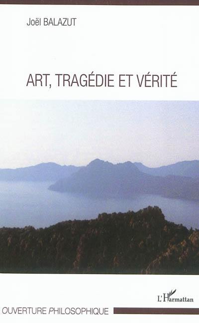 Art, tragédie et vérité