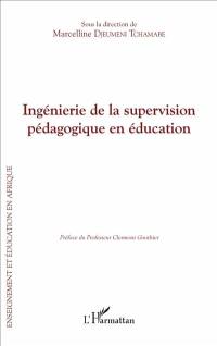 Ingénierie de la supervision pédagogique en éducation