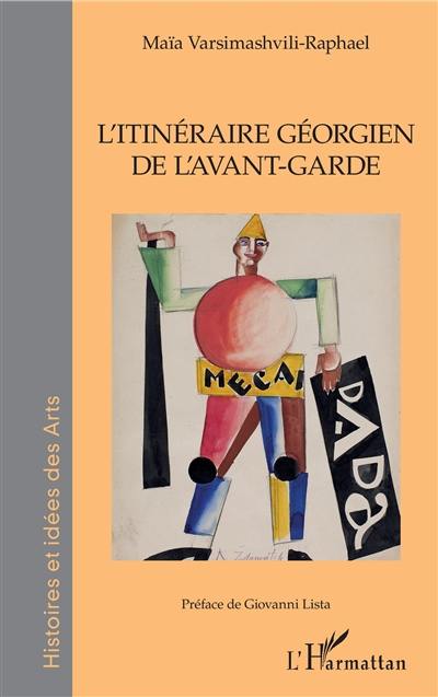 L'itinéraire géorgien de l'avant-garde