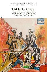 J.M.G Le Clézio : couleurs et senteurs : usages et significations