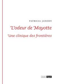 L'odeur de Mayotte : une clinique des frontières