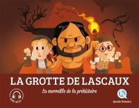 La grotte de Lascaux : la merveille de la préhistoire