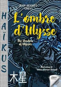 L'ombre d'Ulysse : haïkus. The shadow of Ulysses : haïkus