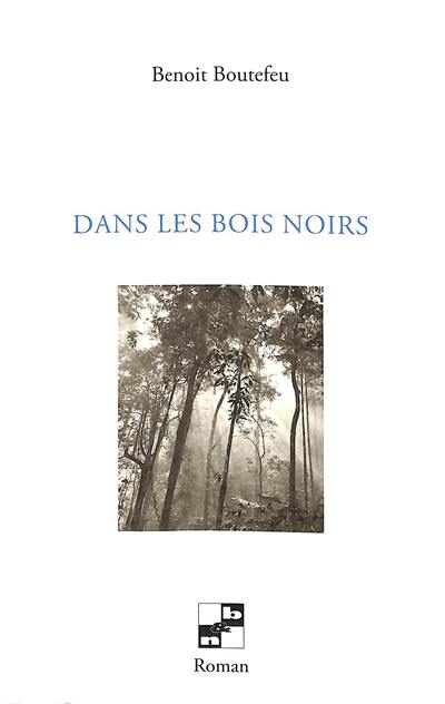 Dans les bois noirs