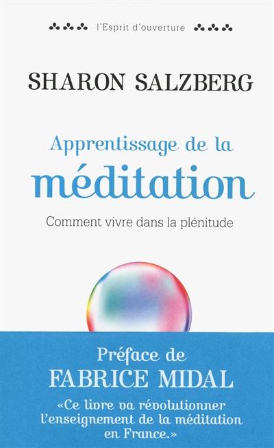 Apprentissage de la méditation : comment vivre dans la plénitude