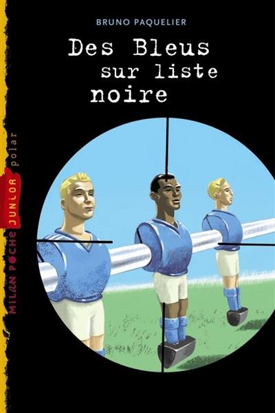 Des bleus sur liste noire