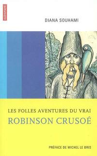 Les folles aventures du vrai Robinson Crusoé