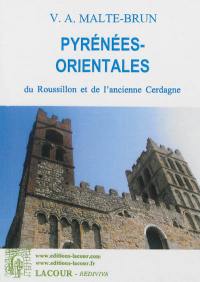 Pyrénées-Orientales : du Roussillon et de l'ancienne Cerdagne