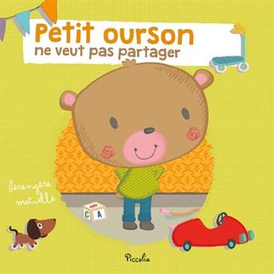 Petit ourson ne veut pas partager