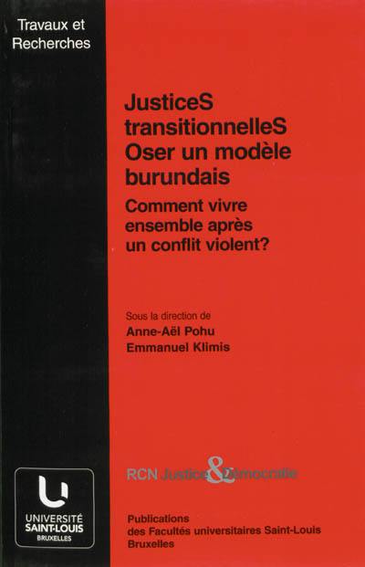 Justices transitionnelles, oser un modèle burundais : comment vivre ensemble après un conflit violent ?