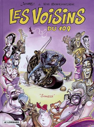 Les voisins du 109. Vol. 2. Samedi