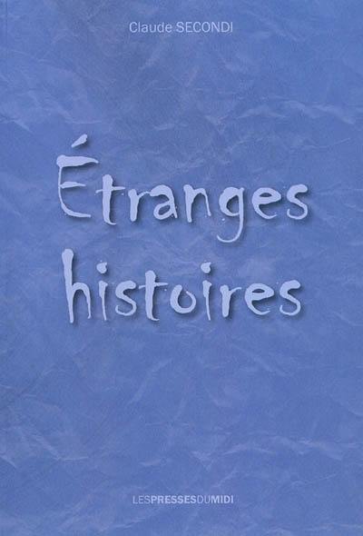 Etranges histoires