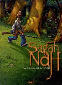 Sagah-nah. Vol. 1. Celui qui parle aux fantômes