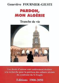 Pardon, mon Algérie : tranche de vie