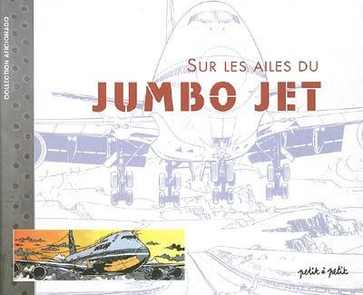 Sur les ailes du Jumbo jet