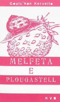 Melfeta e Plougastell : ha danevelloù all