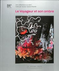 Le voyageur et son ombre : les collections du BAM vues par Xavier Noiret-Thomé