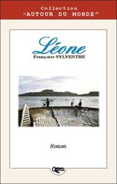 Léone : pages de vie à Kerguelen