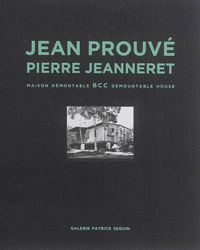 Jean Prouvé. Vol. 3. Maison démontable BCC. BCC demountable house