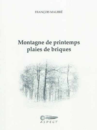 Montagne de printemps, plaies de briques