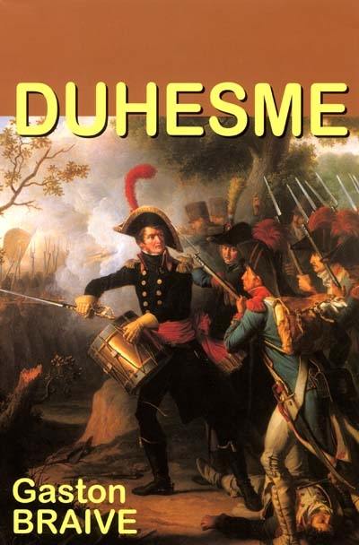 Duhesme (1766-1815) : né à Mercurey, blessé à mort à Waterloo, décédé à Genappe, enterré à Ways