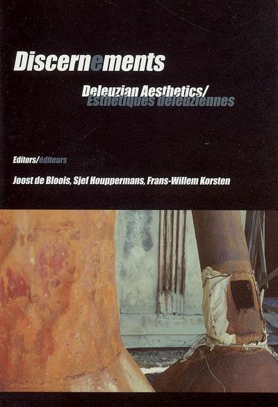 Discernements : esthétiques deleuziennes. Deleuzian aesthetics