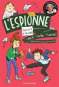 L'espionne. Vol. 3. Saison 3 (à l'école)