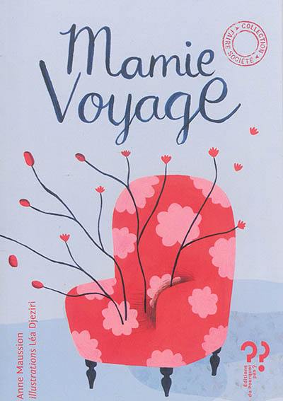 Mamie voyage. Mémé d'avant