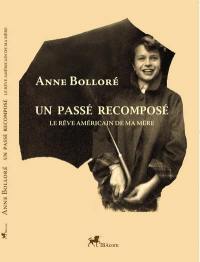 Un passé recomposé : le rêve américain de ma mère