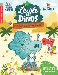 L'école des dinos. Vol. 3. Tricé est amoureux