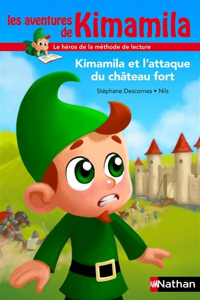 Les aventures de Kimamila. Kimamila et l'attaque du château fort