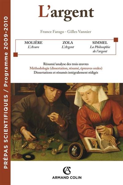 L'argent : Molière : L'Avare ; Zola : L'Argent ; Simmel : Philosophie de l'argent