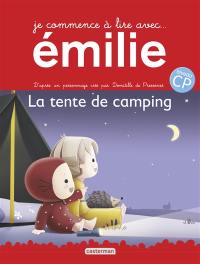 Je commence à lire avec Emilie. Vol. 5. La tente de camping