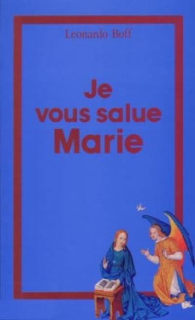 Je vous salue Marie