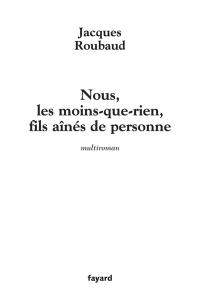 Nous, les moins-que-rien, fils aînés de personne : 12(+1) autobiographies