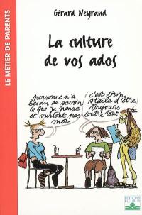 La culture de vos ados