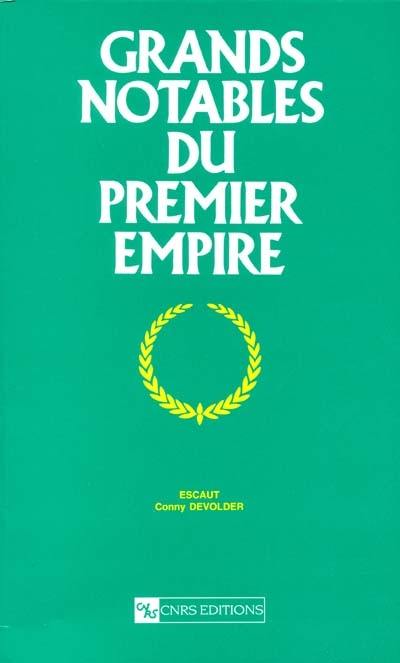 Grands notables du premier Empire. Vol. 28. Escaut