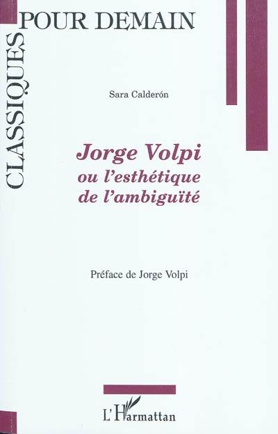 Jorge Volpi ou L'esthétique de l'ambiguïté