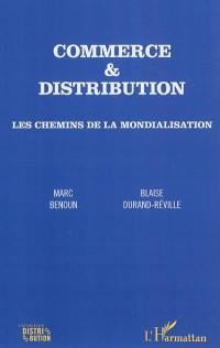 Commerce & distribution : les chemins de la mondialisation