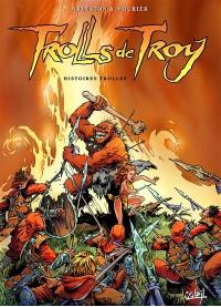 Trolls de Troy. Vol. 1. Histoires trolles