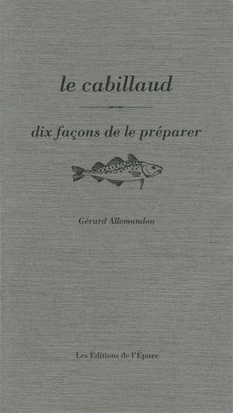 Le cabillaud : dix façons de le préparer