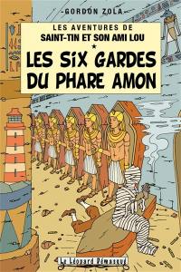 Les aventures de Saint-Tin et son ami Lou. Vol. 12. Les six gardes du phare Amon