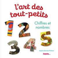 L'art des tout-petits. Chiffres et nombres