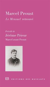 Le Mensuel retrouvé. Marcel avant Proust