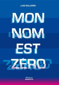 Mon nom est Zéro