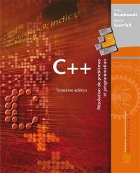 C++ : résolution de problèmes et programmation en C++