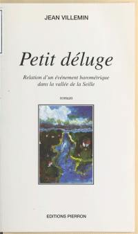 Petit déluge : relation d'un évènement barométrique dans la vallée de la Seille