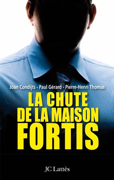 La chute de la maison Fortis