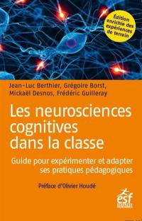 Les neurosciences cognitives dans la classe : guide pour expérimenter et adapter ses pratiques pédagogiques